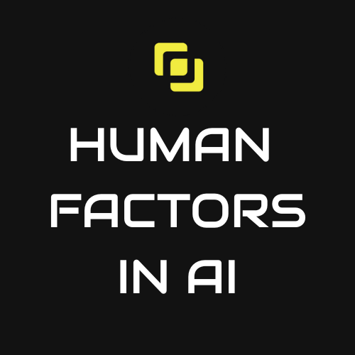 Human Factors in AI